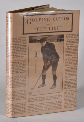 Item #12389 Golfing Curios and "The Like" Harry B. Wood