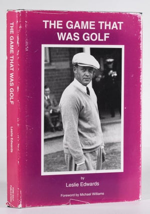 Item #12421 The Game That Was Golf. Leslie Edwards