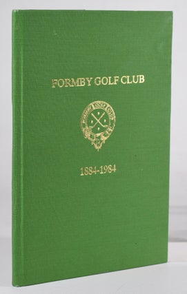 Item #12447 Formby Golf Club 1884-1984. James Taylor