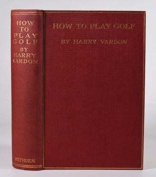 Item #12458 How to Play Golf. Harry Vardon