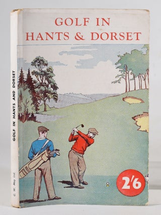Item #12467 Golf in Hants and Dorset. Robert H. K Browning