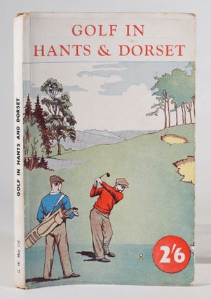 Item #12467 Golf in Hants and Dorset. Robert H. K. Browning