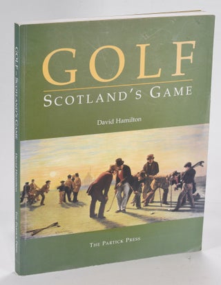 Item #12475 Golf Scotlands Game. David Hamilton