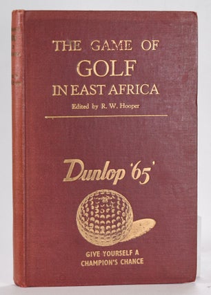 Item #12504 The Game of Golf in East Africa. R. W. Hooper