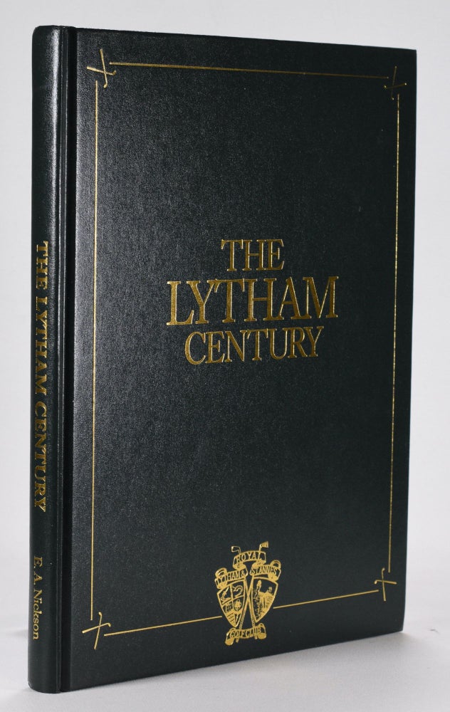 Item #12515 The Lytham Century. E. A. Nickson.