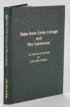 Item #12522 Tales from the Links Cottage and The Gatehouse. John Allan Graham