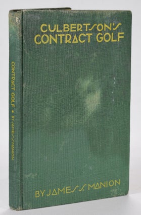 Item #12530 Culbertson's Contract Golf. James S. Manion