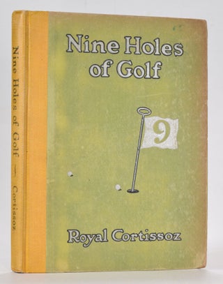 Item #12532 Nine Holes of Golf. Royal Cortissoz