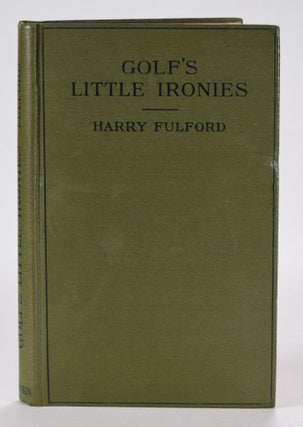 Item #12535 Golfs Little Ironies. Harry Fulford