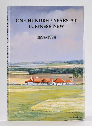 Item #12544 One Hundred Years of Luffness New 1894-1994. Donald W. Maclennan