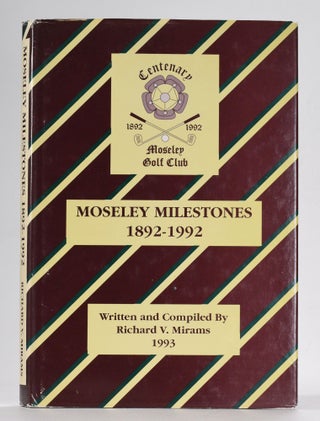 Item #12546 Moseley Milestones 1892-1992. Richard V. Mirams