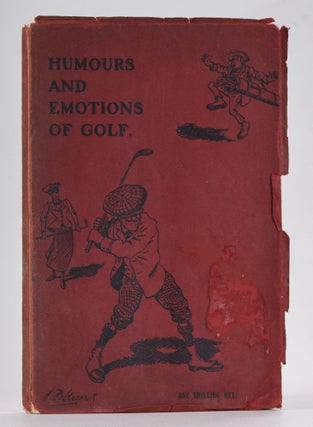 Item #12565 Humours and Emotions of Golf. E M. B., G R. T