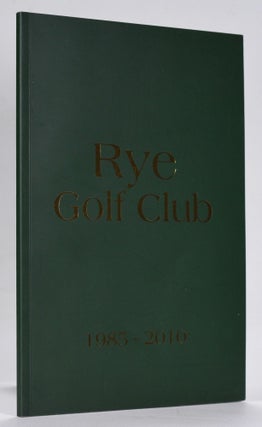 Item #12583 Rye Golf Club 1985-2010. John Coleman