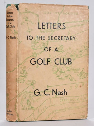 Item #12599 Letters to the Secretary of a Golf Club. George C. Nash
