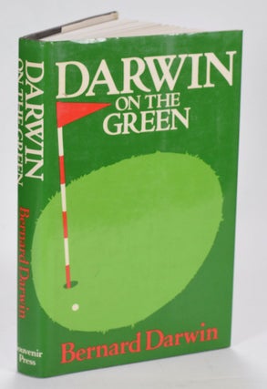 Item #12633 Darwin on the Green a further collection of the golf writings. Bernard Darwin, H. J....