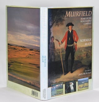 Item #12643 Muirfield: Home of the Honourable Company, 1744-1994. Norman Mair
