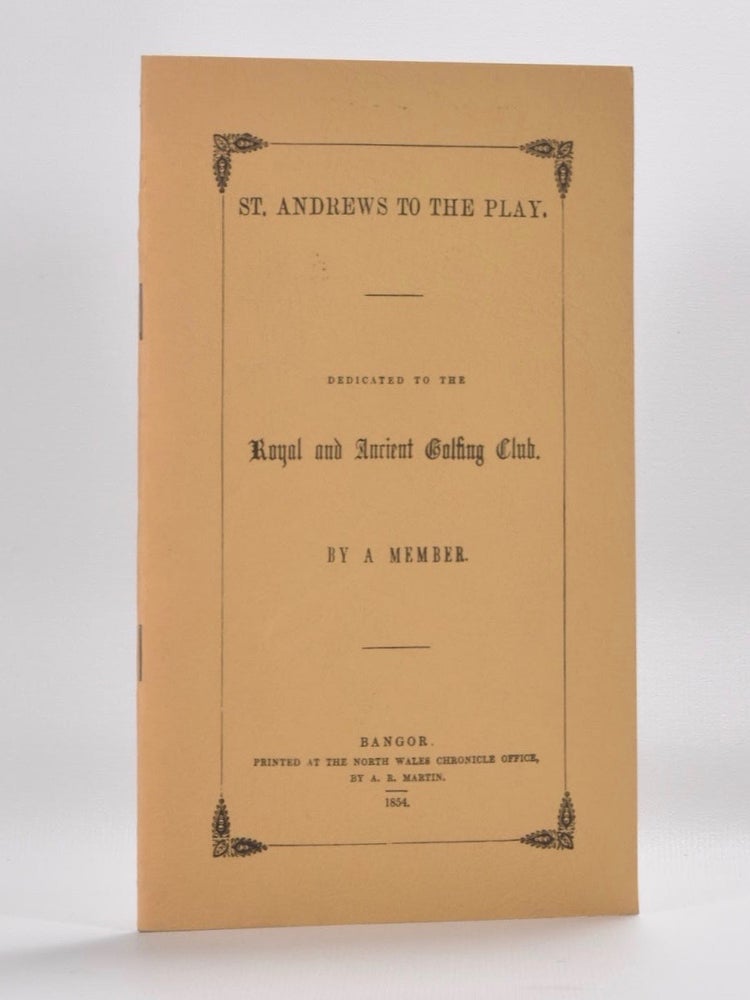 Item #1269 St. Andrews To The Play. A Member.