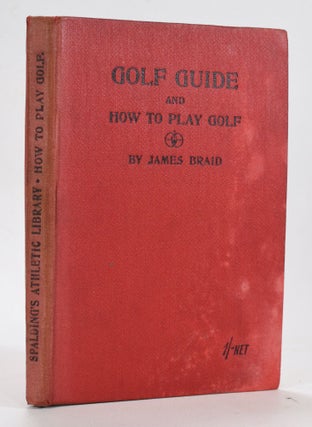 Item #12716 Golf Guide and How to Play Golf. James Braid