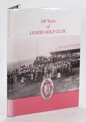 Item #12719 100 Years of Lenzie Golf. Gordon Hislop