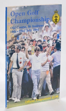 Item #12733 The Open Championship 1984 Official Programme. The Royal, Ancient Golf Club of St....