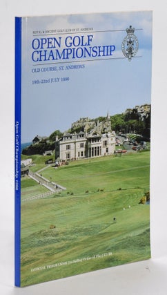 Item #12735 The Open Championship 1990. Official Programme. The Royal, Ancient Golf Club of St....
