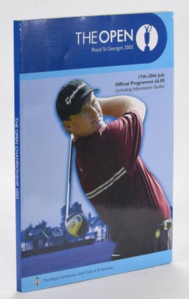 Item #12744 The Open Championship 2003 Official Programme. The Royal, Ancient Golf Club of St....