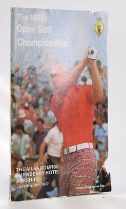 Item #12749 The Open Championship 1977 Official Programme. The Royal, Ancient Golf Club of St....