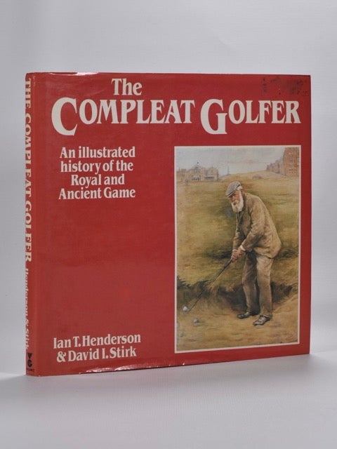 Item #1403 The Compleat Golfer. Ian Henderson, David I. Stirk.