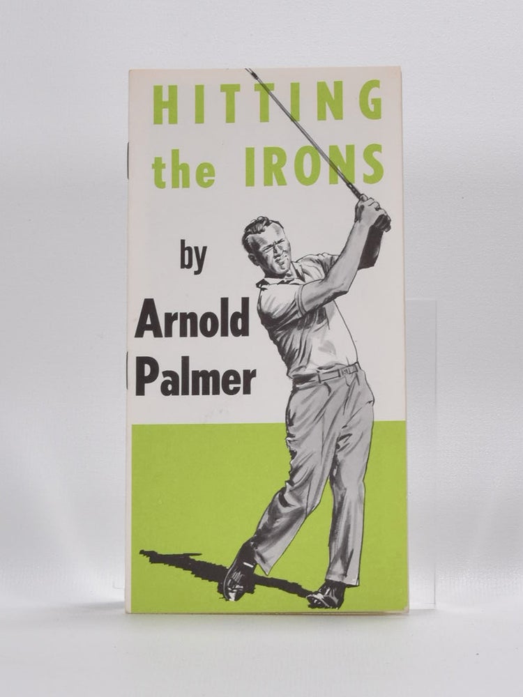 Item #1427 Hitting the Irons. Arnold Palmer.