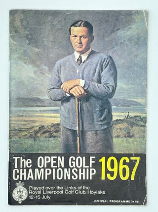 Item #14346 The Open Championship 1967. Official Programme. The Royal, Ancient Golf Club of St....