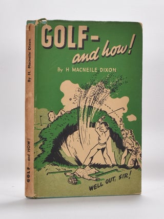 Item #1446 Golf -And How! H Macneile Dixon