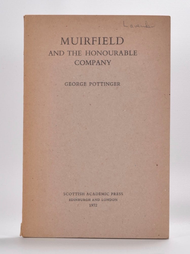 Item #1484 Muirfield and the Honourable Company. George Pottinger.