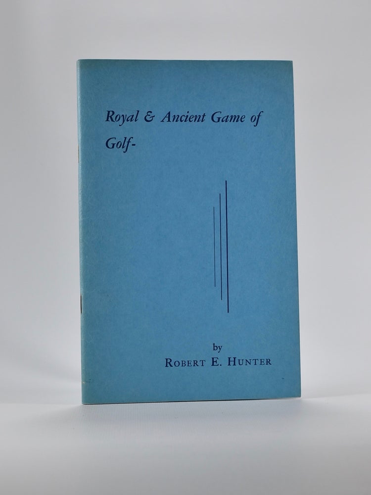 Item #1596 Royal & Ancient Game of Golf, a diary of 72 years. Robert E. Hunter.