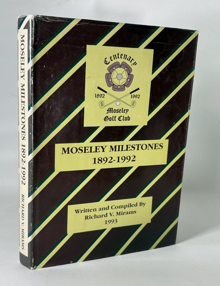 Item #15975 Moseley Milestones 1892-1992. Richard V. Mirams.