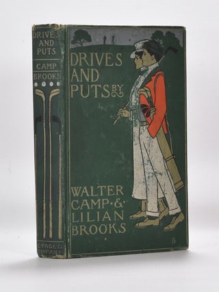 Item #1614 Drives and Puts. Walter Camp, Lillian Brooks