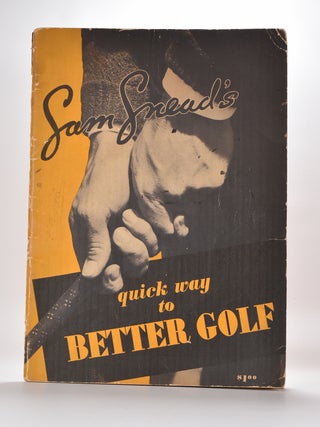 Item #2071 Sam Snead´s Quick Way to Better Golf. Sam Snead