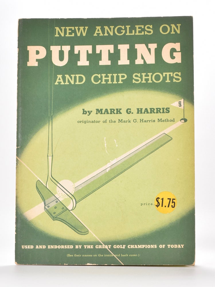 Item #2072 New Angles on Putting and Chip Shots. Mark G. Harris.