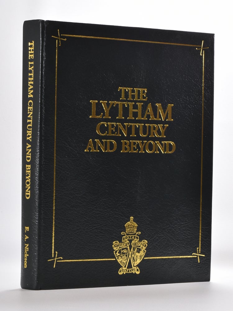 Item #2120 The Lytham Century. E. A. Nickson.