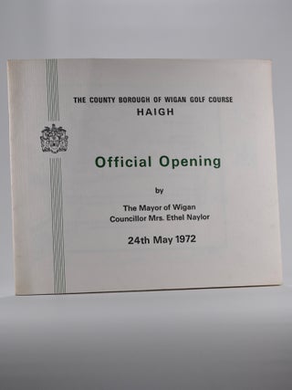 Item #2368 The County Borough of Wigan Golf Course "Official Opening" Programme 24th May 1972