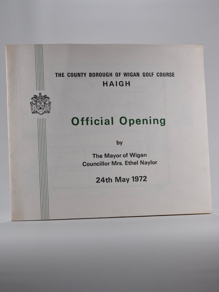 Item #2368 The County Borough of Wigan Golf Course "Official Opening" Programme 24th May 1972.