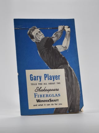 Item #2560 Gary Player Tells You About The Shakespeare Fiberglass Wondershaft and What it Can Do...