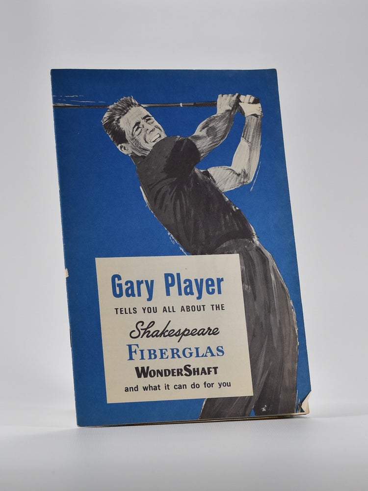 Item #2560 Gary Player Tells You About The Shakespeare Fiberglass Wondershaft and What it Can Do for You. Gary Player.