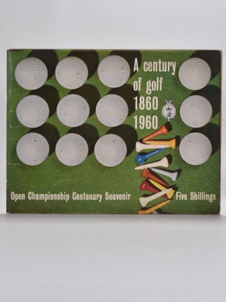 Item #2585 A Century of Golf 1860 - 1960. Tom Scott