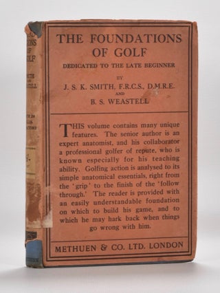 Item #2629 The Foundations of Golf. Joseph Stanley Kellet Smith, B. S. Weastell