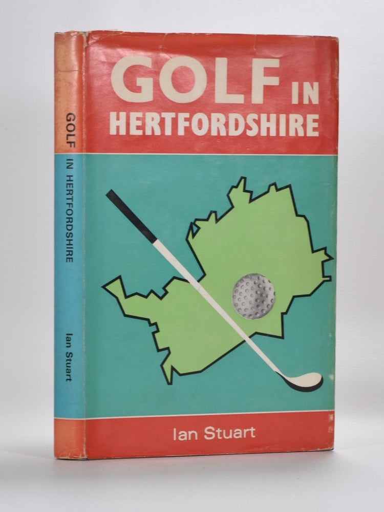 Item #2742 Golf in Hertfordshire. Ian Stuart.