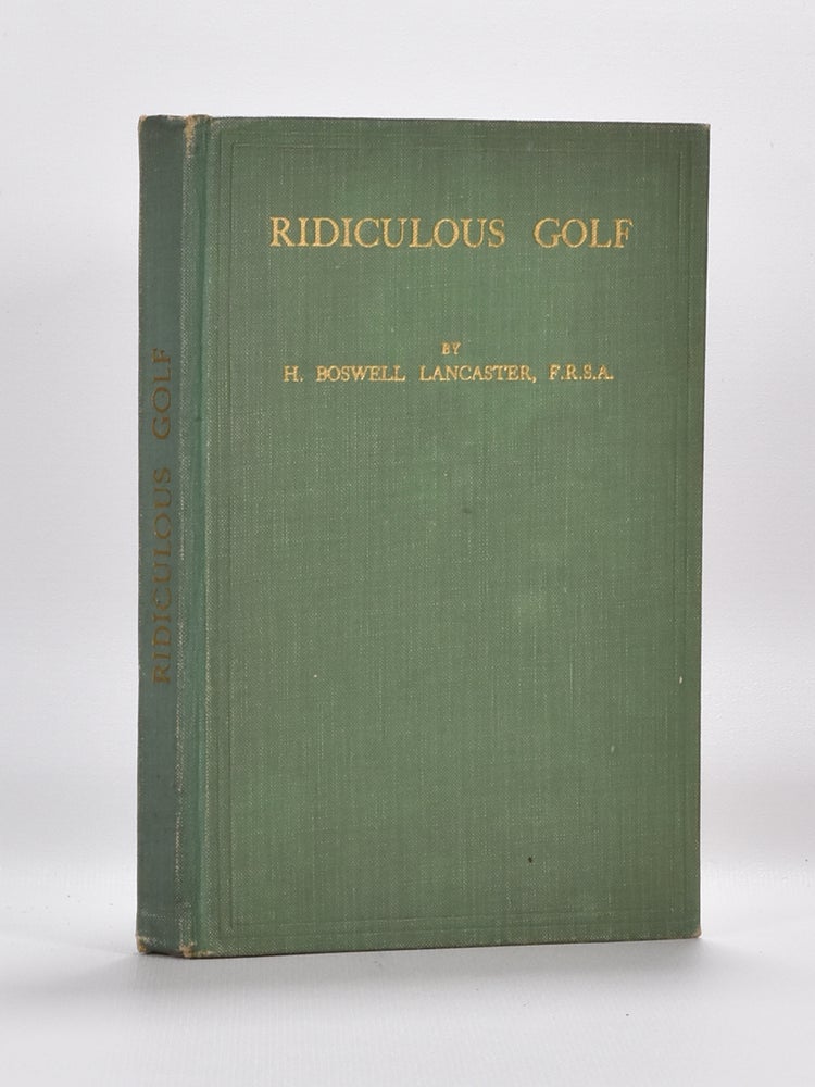 Item #2972 Ridiculous Golf. H. Boswell Lancaster.