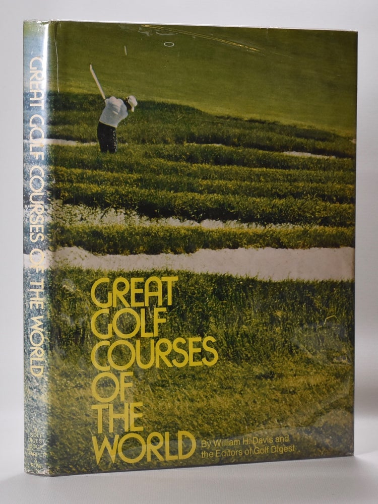 Item #3320 Great Golf Courses of the World. William H. Davis.