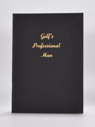 Item #3326 Golf's Professional Man: Qualifications, Standard of Service, What is expected of him,...