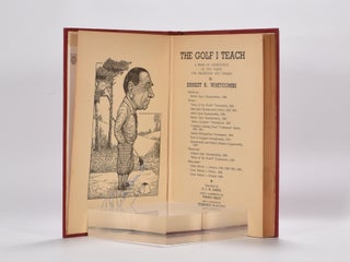 The Golf I Teach. A Book of Instruction in Two Parts for Beginners and Others