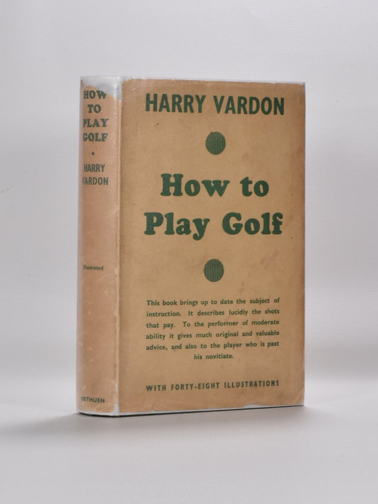 Item #3334 How to Play Golf. Harry Vardon.